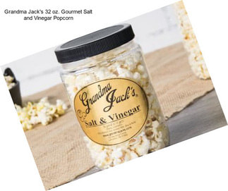 Grandma Jack\'s 32 oz. Gourmet Salt and Vinegar Popcorn
