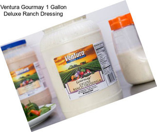 Ventura Gourmay 1 Gallon Deluxe Ranch Dressing