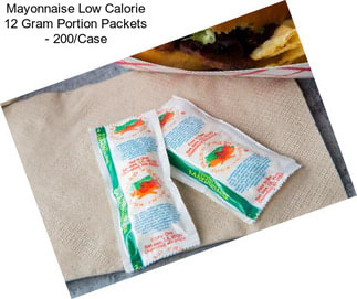 Mayonnaise Low Calorie 12 Gram Portion Packets - 200/Case