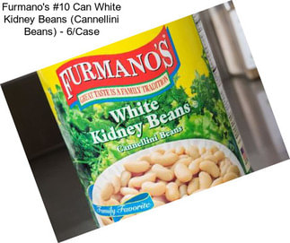 Furmano\'s #10 Can White Kidney Beans (Cannellini Beans) - 6/Case
