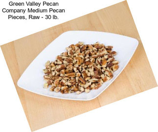 Green Valley Pecan Company Medium Pecan Pieces, Raw - 30 lb.