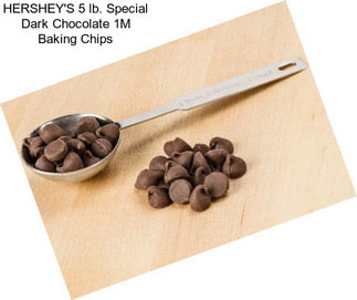 HERSHEY\'S 5 lb. Special Dark Chocolate 1M Baking Chips
