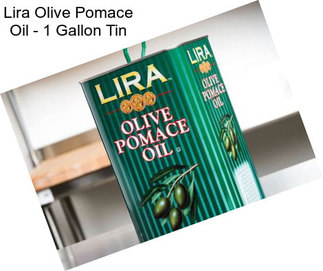 Lira Olive Pomace Oil - 1 Gallon Tin