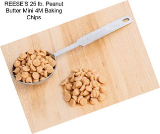 REESE\'S 25 lb. Peanut Butter Mini 4M Baking Chips
