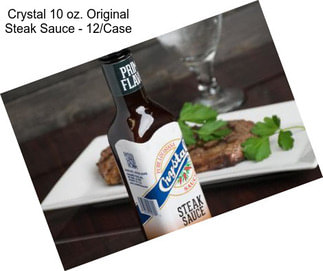 Crystal 10 oz. Original Steak Sauce - 12/Case