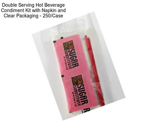 Double Serving Hot Beverage Condiment Kit with Napkin and Clear Packaging - 250/Case