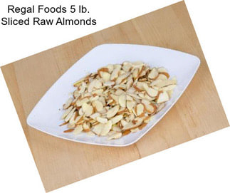 Regal Foods 5 lb. Sliced Raw Almonds