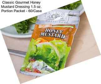 Classic Gourmet Honey Mustard Dressing 1.5 oz. Portion Packet - 60/Case
