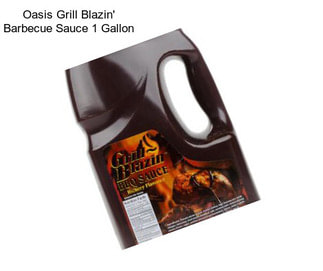 Oasis Grill Blazin\' Barbecue Sauce 1 Gallon