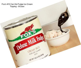 Fox\'s #10 Can Hot Fudge Ice Cream Topping - 6/Case