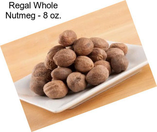 Regal Whole Nutmeg - 8 oz.