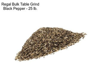 Regal Bulk Table Grind Black Pepper - 25 lb.