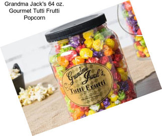 Grandma Jack\'s 64 oz. Gourmet Tutti Frutti Popcorn