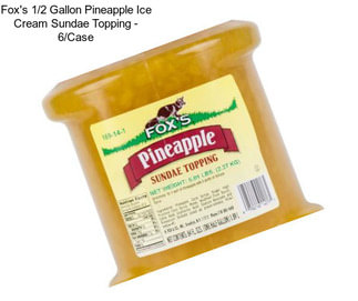 Fox\'s 1/2 Gallon Pineapple Ice Cream Sundae Topping - 6/Case