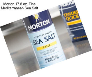 Morton 17.6 oz. Fine Mediterranean Sea Salt