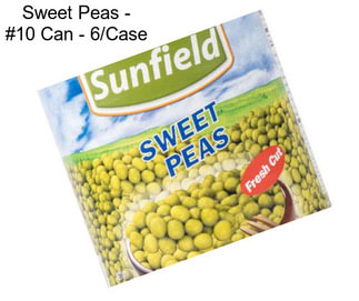 Sweet Peas - #10 Can - 6/Case