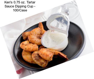 Ken\'s 0.75 oz. Tartar Sauce Dipping Cup - 100/Case