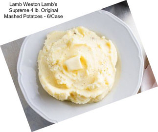 Lamb Weston Lamb\'s Supreme 4 lb. Original Mashed Potatoes - 6/Case