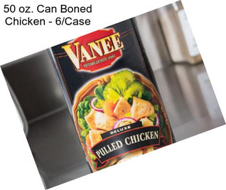 50 oz. Can Boned Chicken - 6/Case