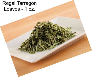 Regal Tarragon Leaves - 1 oz.