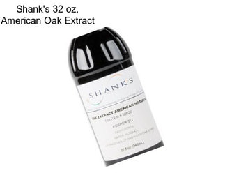 Shank\'s 32 oz. American Oak Extract