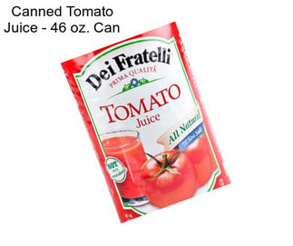 Canned Tomato Juice - 46 oz. Can
