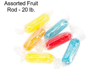 Assorted Fruit Rod - 20 lb.