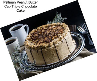 Pellman Peanut Butter Cup Triple Chocolate Cake
