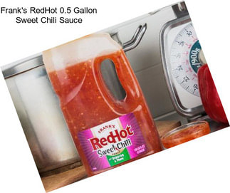 Frank\'s RedHot 0.5 Gallon Sweet Chili Sauce