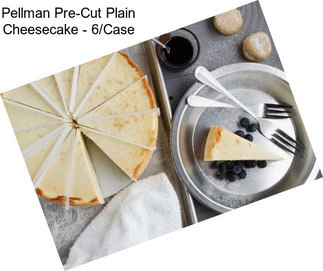 Pellman Pre-Cut Plain Cheesecake - 6/Case