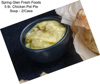 Spring Glen Fresh Foods 5 lb. Chicken Pot Pie Soup - 2/Case