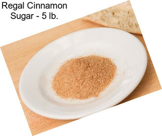 Regal Cinnamon Sugar - 5 lb.