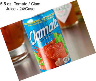 5.5 oz. Tomato / Clam Juice - 24/Case