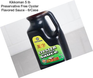 Kikkoman 5 lb Preservative Free Oyster Flavored Sauce - 6/Case