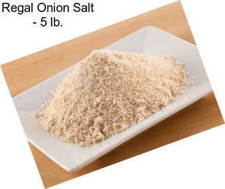 Regal Onion Salt - 5 lb.