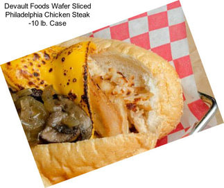 Devault Foods Wafer Sliced Philadelphia Chicken Steak -10 lb. Case