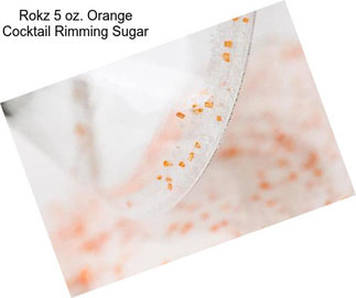 Rokz 5 oz. Orange Cocktail Rimming Sugar