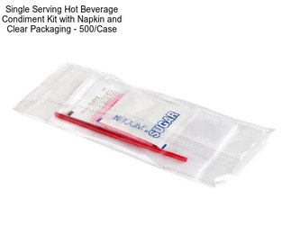 Single Serving Hot Beverage Condiment Kit with Napkin and Clear Packaging - 500/Case