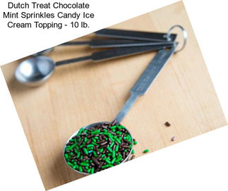 Dutch Treat Chocolate Mint Sprinkles Candy Ice Cream Topping - 10 lb.