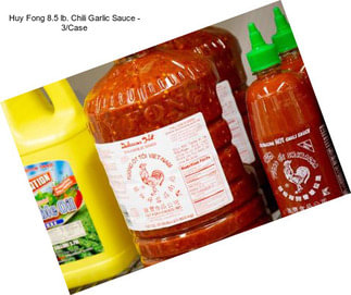 Huy Fong 8.5 lb. Chili Garlic Sauce - 3/Case