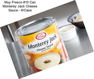 Muy Fresco #10 Can Monterey Jack Cheese Sauce - 6/Case