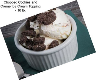 Chopped Cookies and Creme Ice Cream Topping - 10 lb.