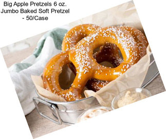 Big Apple Pretzels 6 oz. Jumbo Baked Soft Pretzel - 50/Case