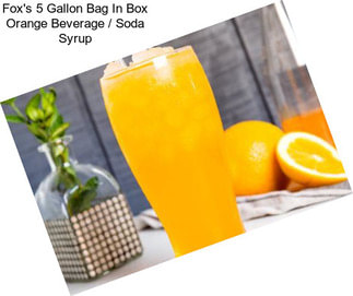 Fox\'s 5 Gallon Bag In Box Orange Beverage / Soda Syrup