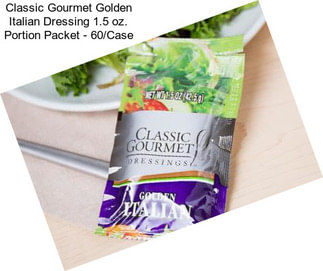 Classic Gourmet Golden Italian Dressing 1.5 oz. Portion Packet - 60/Case