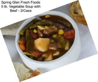 Spring Glen Fresh Foods 5 lb. Vegetable Soup with Beef - 2/Case