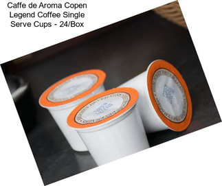 Caffe de Aroma Copen Legend Coffee Single Serve Cups - 24/Box