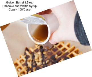 Golden Barrel 1.5 oz. Pancake and Waffle Syrup Cups - 100/Case