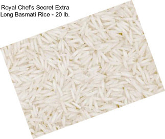 Royal Chef\'s Secret Extra Long Basmati Rice - 20 lb.