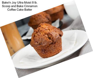 Bake\'n Joy Ultra Moist 8 lb. Scoop and Bake Cinnamon Coffee Cake Batter